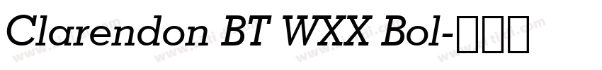 Clarendon BT WXX Bol字体转换